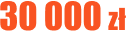 Kwota 30 000 zł